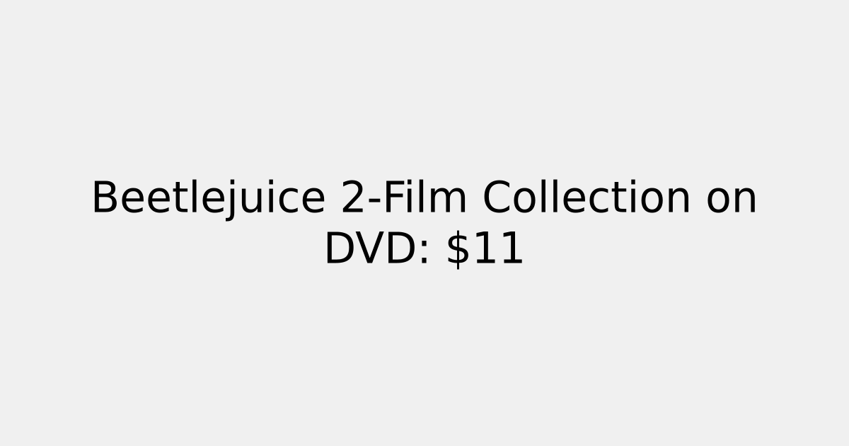 Beetlejuice 2-Film Collection on DVD: 